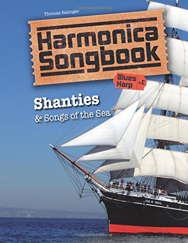 Harmonica Songbook: Shanties & Songs of the Sea